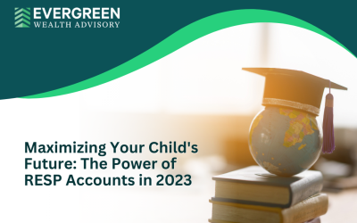 Maximizing Your Child’s Future: The Power of RESP Accounts in 2023
