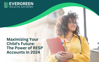 Maximizing Your Child’s Future: The Power of RESP Accounts in 2024